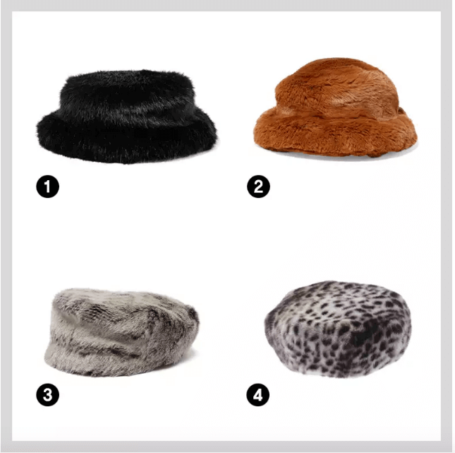 SHOPPING LIST
1. Emma Brewin 黑色人造皮毛漁夫帽
2. Emma Brewin 棕色人造皮毛漁夫帽
3. Lola Hats 人造皮毛船舶帽
4. Gorro Gorra 人造皮毛豹紋帽